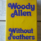 Woody Allen - Without Feathers (hardcover) - pikkukuva 1