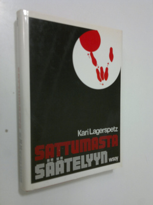 Kari Lagerspetz : Sattumasta säätelyyn : eliöt sopeutuvin...