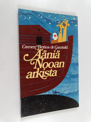 Carmen Bernos de Gasztold : Ääniä Nooan arkista