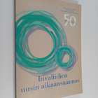 Invaliidien uusin aikaansaannos : 50 vuotta uusiutuvaa er... - pikkukuva 1