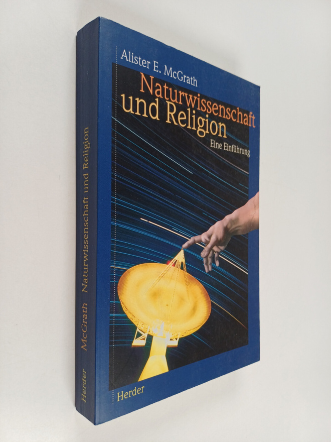 Alister E. McGrath : Naturwissenschaft und Religion - ein...