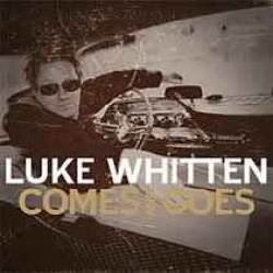 Luke Whitten - Comes And Goes (CD)