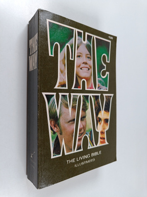 The Way : the living Bible illustrated