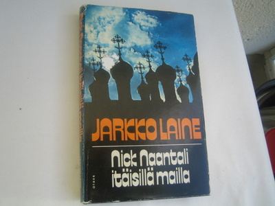 Jarkko Laine - Nick Naantali itäisillä mailla (1. painos)