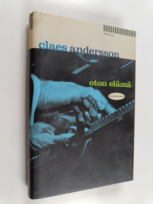 Claes Andersson : Oton elämä : aikalaisromaani