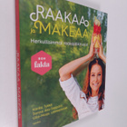 Karita Tykkä : Raakaa ja makeaa : herkullisimmat raakajäl... - pikkukuva 1