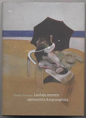Markku Paasonen: Lauluja mereen uponneista kaupungeista