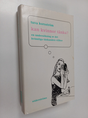 Tuva Korsström : Kan kvinnor tänka? : en undersökning av ...
