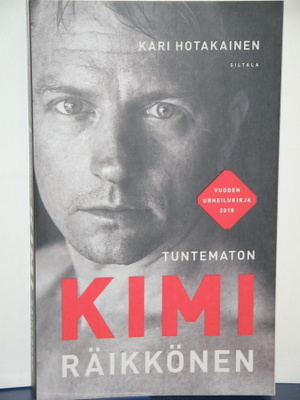 Kari Hotakainen : Tuntematon KIMI RÄIKKÖNEN