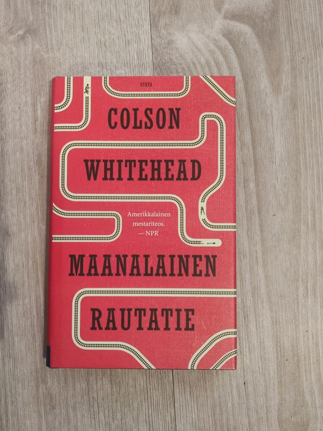 Colson Whitehead Maanalainen rautatie