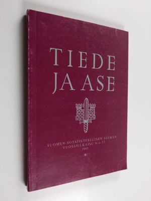 Tiede ja ase : Suomen sotatieteellisen seuran vuosijulkai...