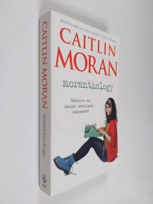 Caitlin Moran : Moranthology