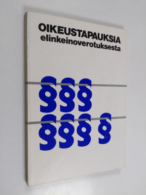 Oikeustapauksia elinkeinoverotuksesta