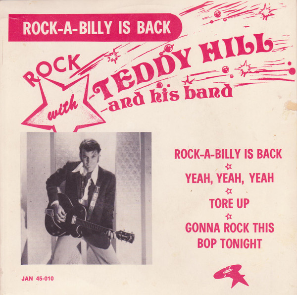 7” SINGLE Teddy Hill And His Band - Rock-A-Billy Is Back