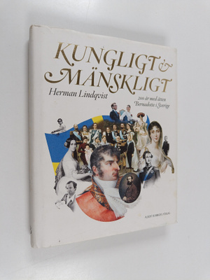 Herman Lindqvist : Kungligt & mänskligt - 200 år med ätte...
