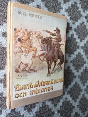Henty: Bland guldgrävare och indianer (1923)