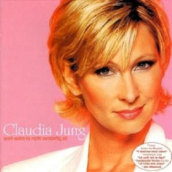 Claudia Jung - Auch Wenn Es Nicht Vernünftig Ist (CD)