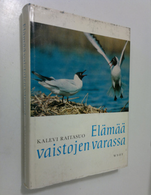 Kalevi Raitasuo : Elämää vaistojen varassa : lintujen psy...