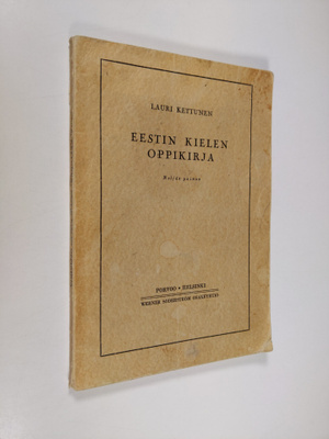 Lauri Kettunen : Eestin kielen oppikirja : oppikouluja ja...