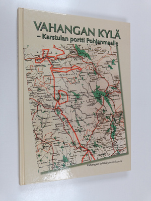 Vahangan kylä : Karstulan portti Pohjanmaalle - Karstulan...