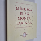 Minussa elää monta tarinaa : kirjoituksia opettajuudesta - pikkukuva 1