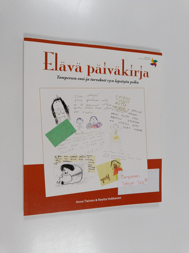 Anne Tiainen : Elävä päiväkirja : Tampereen ensi- ja turv...
