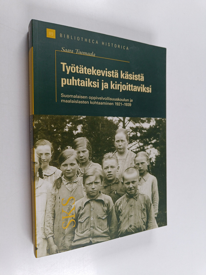 Saara Tuomaala : Työtätekevistä käsistä puhtaiksi ja kirj...