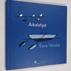 Eeva Vänskä : Aikalahjat - pikkukuva 1