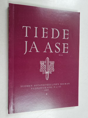 Tiede ja ase 53 : Suomen sotatieteellisen seuran vuosijul...