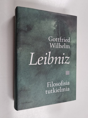 Gottfried Wilhelm Leibniz : Filosofisia tutkielmia
