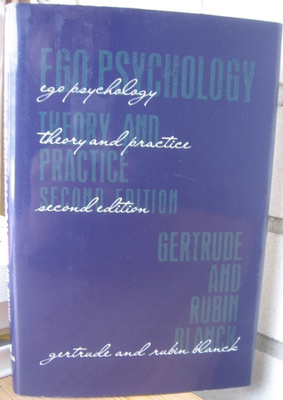 Gertrude & Rubin Blanck: Ego Psychology, Second Edition.