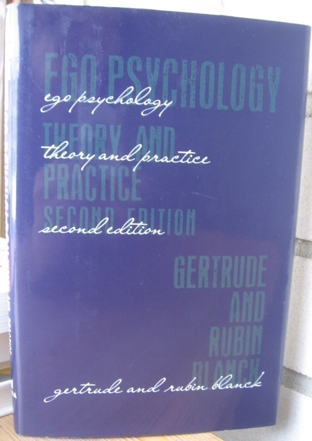 Gertrude & Rubin Blanck: Ego Psychology, Second Edition.