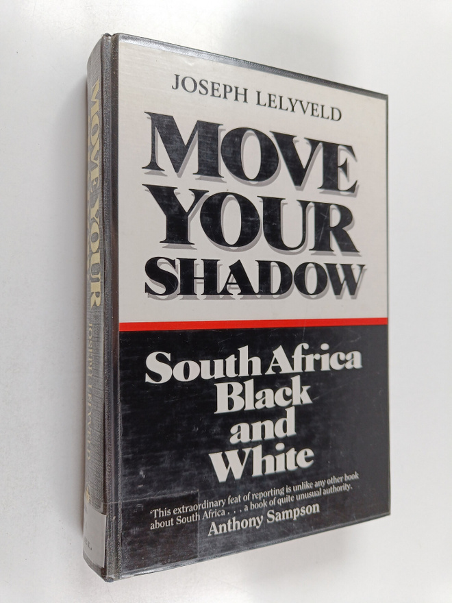 Joseph Lelyveld : Move Your Shadow - South Africa, Black ...