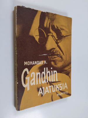 Mohandas Gandhi : Gandhin ajatuksia