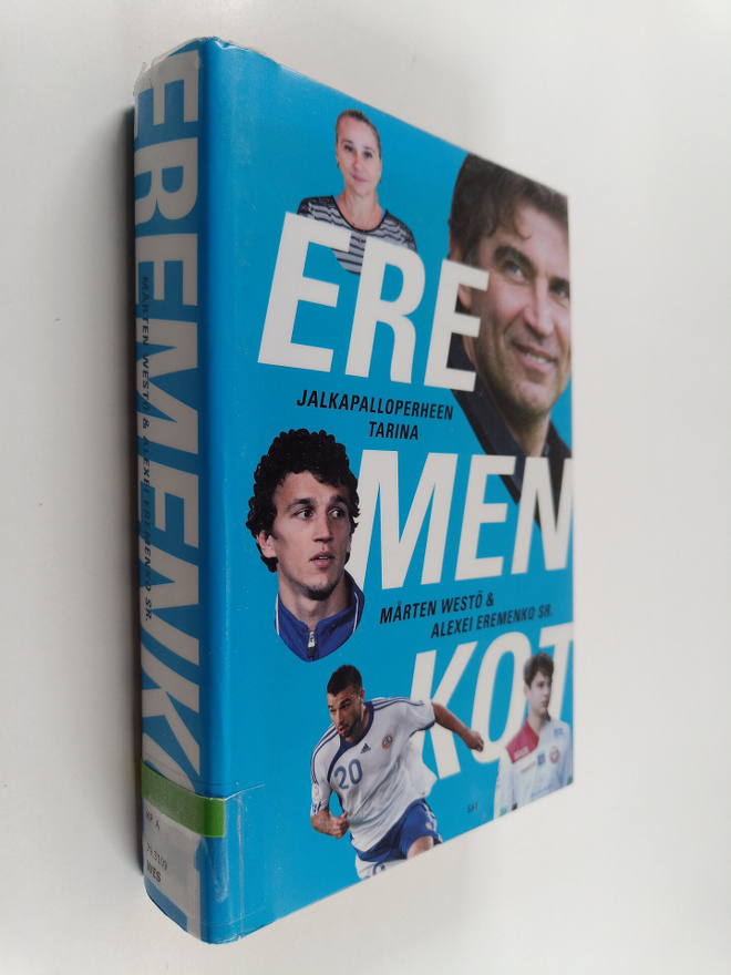 Mårten Westö ym. : Eremenkot : jalkapalloperheen tarina
