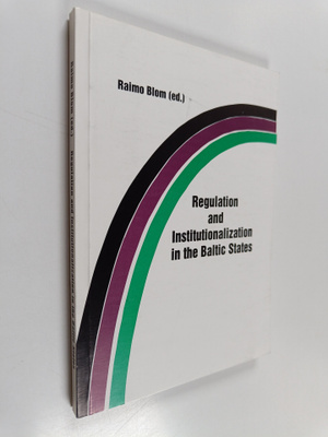 Regulation and institutionalization in the Baltic States