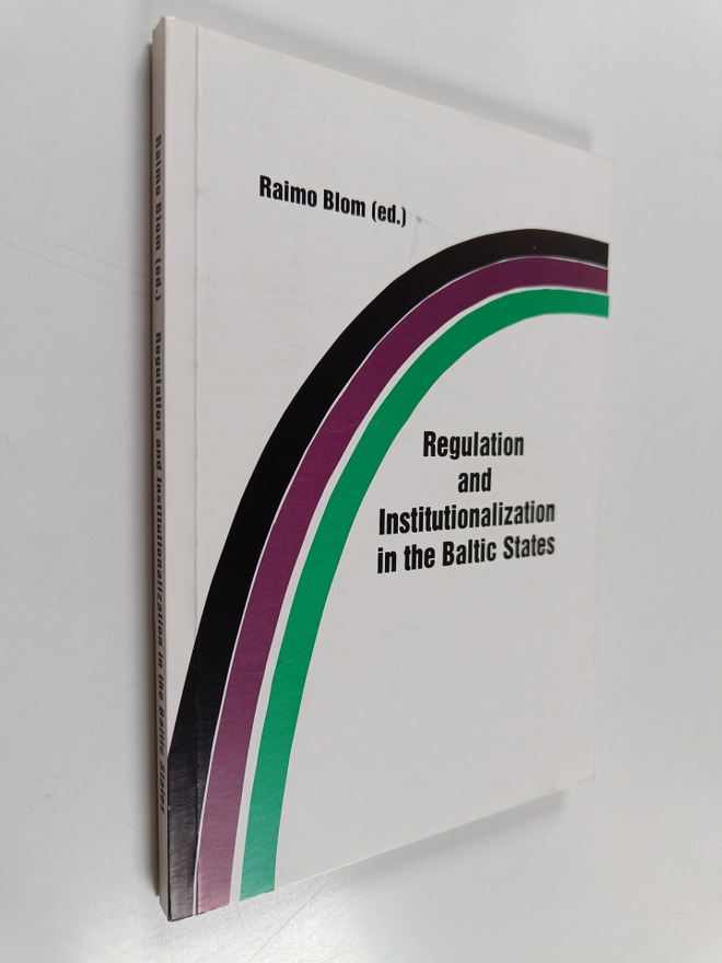 Regulation and institutionalization in the Baltic States