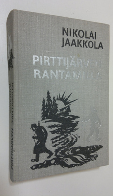 Nikolai Jaakkola : Pirttijärven rantamilla