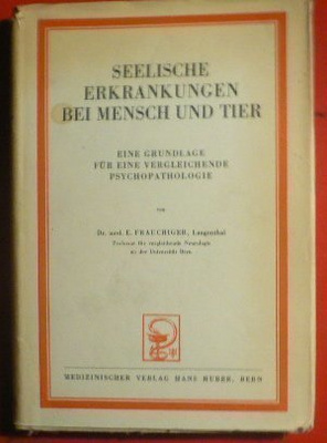 E. Frauchiger : Seelische Erkrankungen bei Mensch und Tier