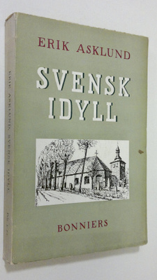 Erik Asklund : Svensk idyll