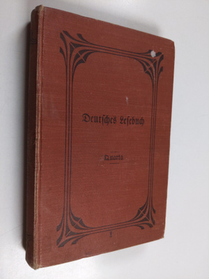 Julius Hopf ym. : Deutsches Lesebuch fur höhere Lehransta...