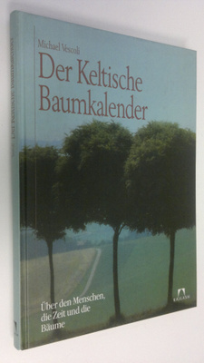 Michael Vescoli : Der Keltische Baumkalender : Uber den M...