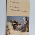 Leena Kulmala : Hopeakolikot laulurastaiden kurkuissa - pikkukuva 1