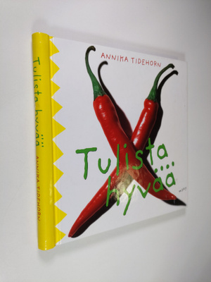 Annika Tidehorn : Tulista hyvää