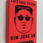 Anna Fifield : Loistava toveri Kim Jong Un - pikkukuva 1