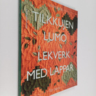 Outi Honkimaa : Tilkkujen lumo : kansanomaisia malleja ti... - pikkukuva 1