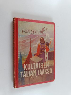 E. Spider : Kultaisen taljan laakso : seikkailuromaani