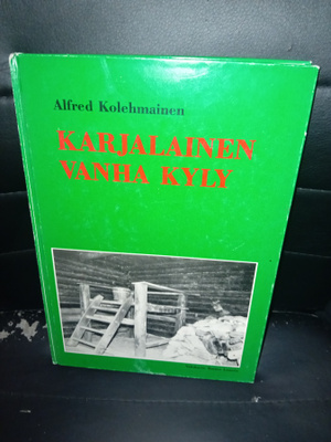 Alfred Kolehmainen : Karjalainen vanha kyly ( SIS POSTIKUL)