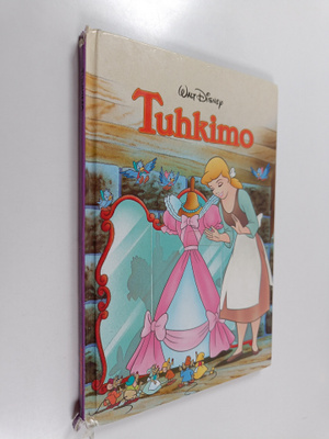 Marja (suom.) Alopaeus : Tuhkimo : Disneyn satulukemisto