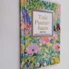 JoAnna O'Keefe : Tule puutarhaan : kutsu mielenrauhaan - pikkukuva 1